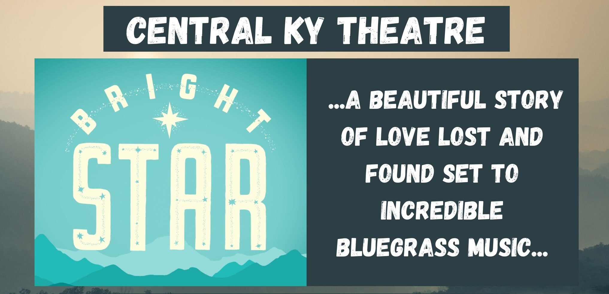 Central Ky Theatre Presents Bright Star