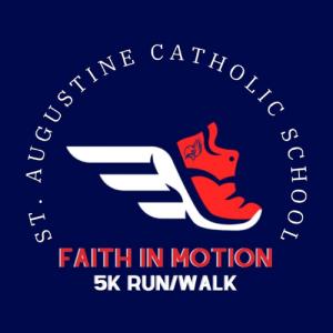 St. Augustine Faith in Motion 5K Run/ Walk